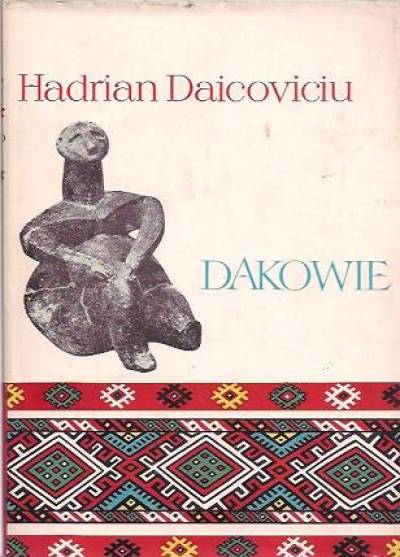 Hadrian Daicoviciu - Dakowie