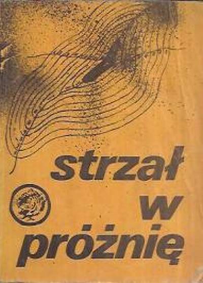 Rafał Brzeski - Strzał w próżnię (żółty tygrys)