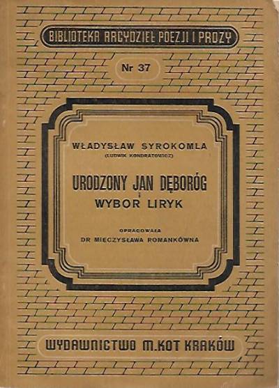 Władysław Syrokomla (Ludwik Kondratowicz) - Urodzony Jan Dęboróg i Wybór liryk