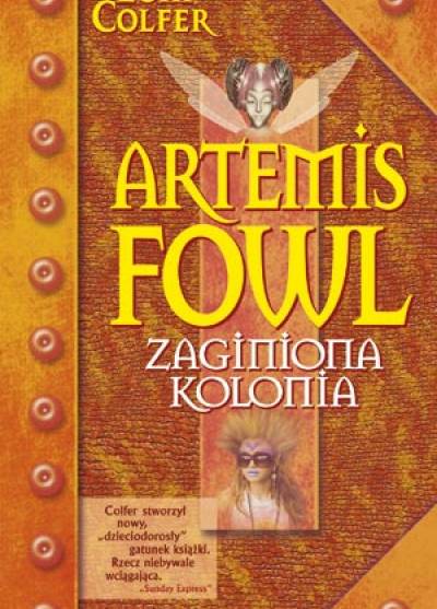 Eoin Colfer - Artemis Fowl: Zaginiona kolonia