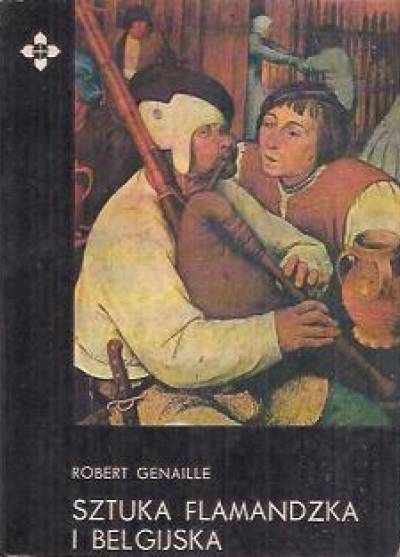 Robert Genaille - Sztuka flamandzka i belgijska