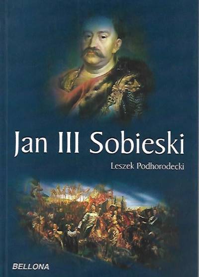 Leszek Podhorodecki - Jan III Sobieski