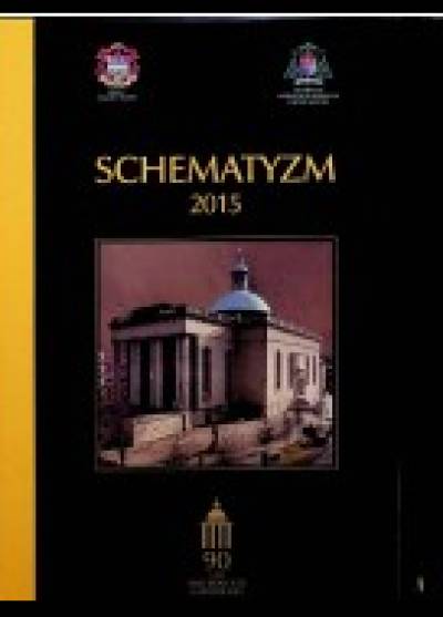 Jubileuszowy schematyzm archidiecezji katowickiej 2015v - częśc 1