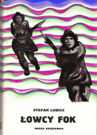 Stefan Lubicz - Łowcy fok