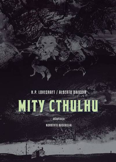 Alberto Breccia wg Lovecrafta - Mity Cthulhu