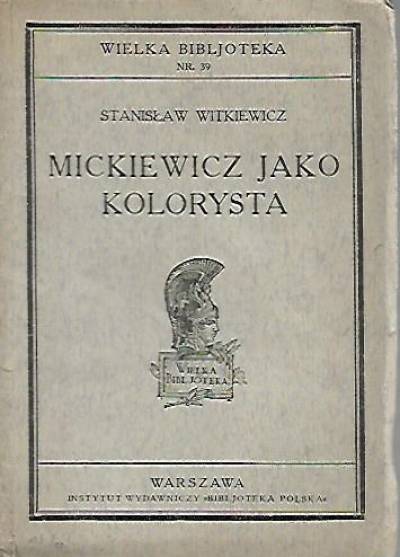 Stanisław Witkiewicz - Mickiewicz jako kolorysta