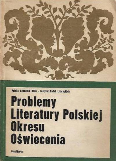 red. Z. Goliński - Problemy literatury polskiej okresu Oświecenia