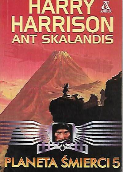 Harry Harrison, Ant Skalandis - Planeta śmierci 5