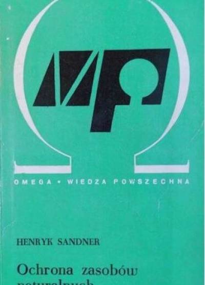 Henryk Sandner - Ochrona zasobów naturalnych