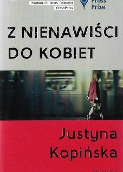 Justyna Kopińska - Z nienawiści do kobiet
