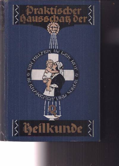 Paul Bergmann - Praktischer Hausschatz der Heilkunde [NIEM. przed 1939]