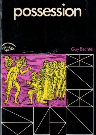 Guy Bechtel - Sorcellerie et possession