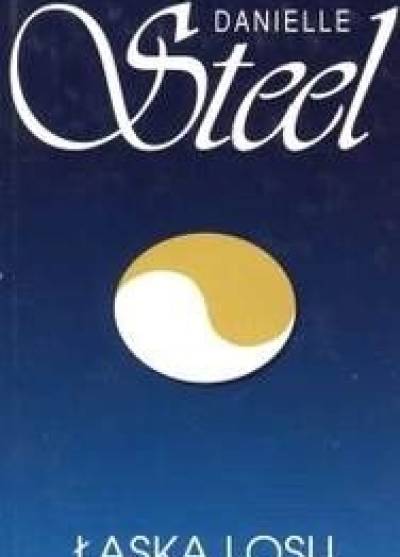 Danielle Steel - Łaska losu