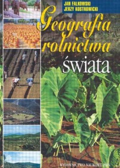 Falkowski, Kostrowicki - Geografia rolnictwa świata