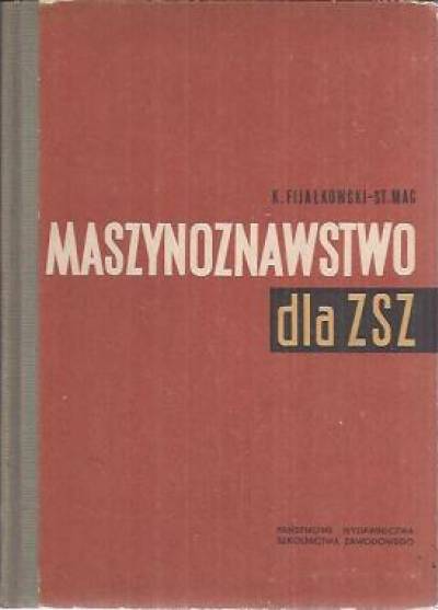 Fijałkowski,Mac - Maszynoznawstwo dla ZSZ