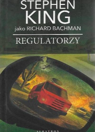Stephen king jako Richard Bachman - Regulatorzy