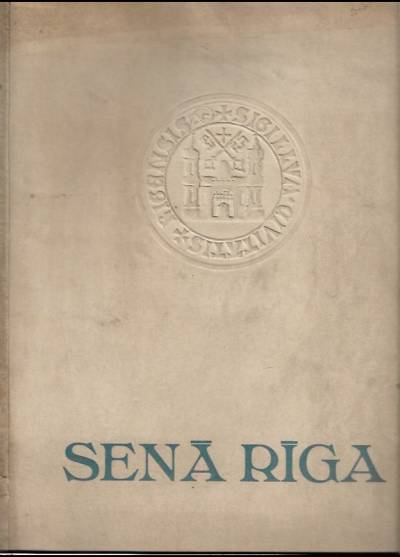Sena Riga. Gleznas, zimejumos un gravuras (1937)