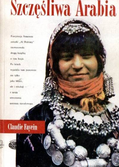 Claudie Fayein - Szczęśliwa Arabia