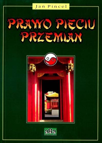 Jan Pincel - Prawo pięciu przemian w medycynie naturalnej