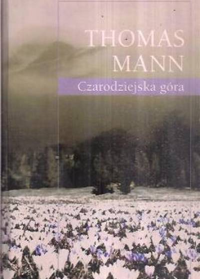 Thomas Mann - Czarodziejska góra
