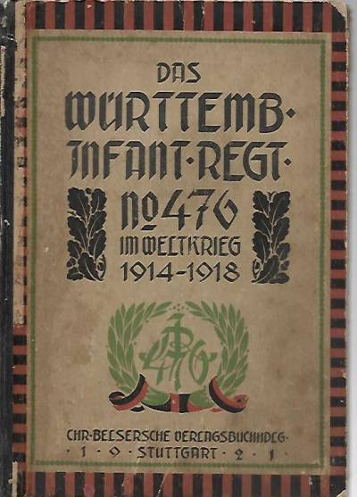 Oberst Rick - Die Geschichte des wurttembergischen Infanterie-Regiments Nr. 476 im Weltkrieg (wyd. 1921)