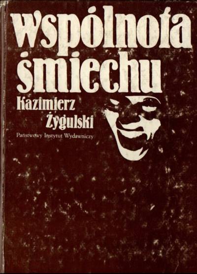 Kazimierz Żygulski - Wspólnota śmiechu. Studium sockologiczne komizmu