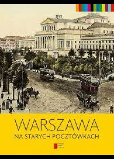opr. J.S. Majewski - Warszawa na starych pocztówkach
