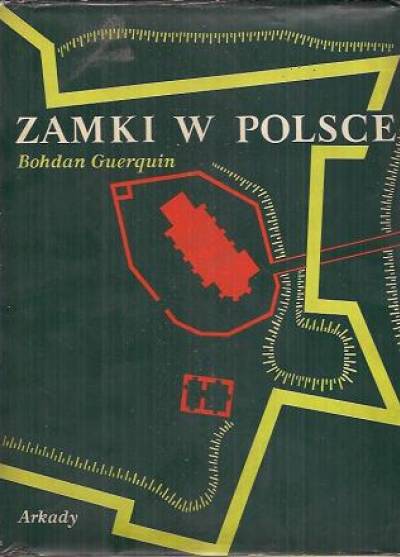 Bohdan Guerquin - Zamki w Polsce