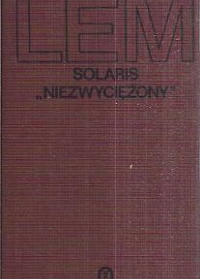 Stanisław Lem - Solaris / Niezwyciężony