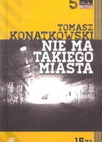 Tomasz Konatkowski - Nie ma takiego miasta