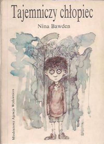 Nina Bawden - Tajemniczy chłopiec