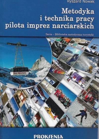 Ryszard Nowak - Metodyka i technika pracy pilota imprez narciarskich