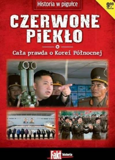 M. Wojakiewicz - Czerwone piekło. Cała prawda o Korei Północnej