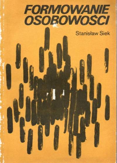 Stanisław Siek - Formowanie osobowości