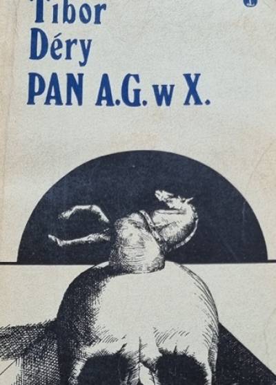 Tibor Dery - Pan A.G. w X.