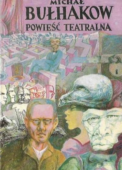 Michał Bułhakow - Powieść teatralna