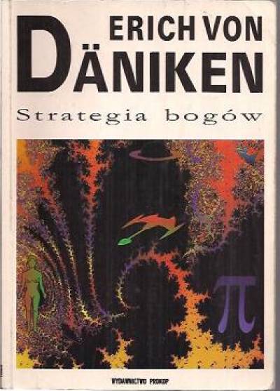 Erich von Daniken - Strategia bogów. Ósmy cud świata