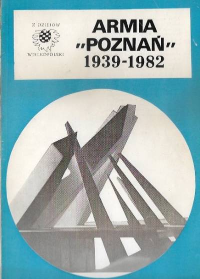 Zawadzki, Polak, Knoll - Armia Poznań 1939-1982