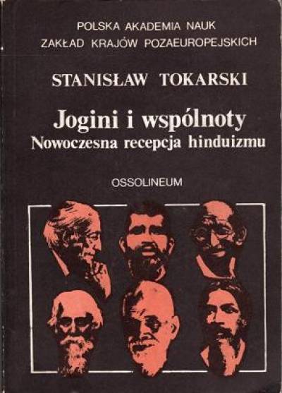 Stanisław Tokarski - Jogini i wspólnoty. Nowoczesna recepcja hinduizmu