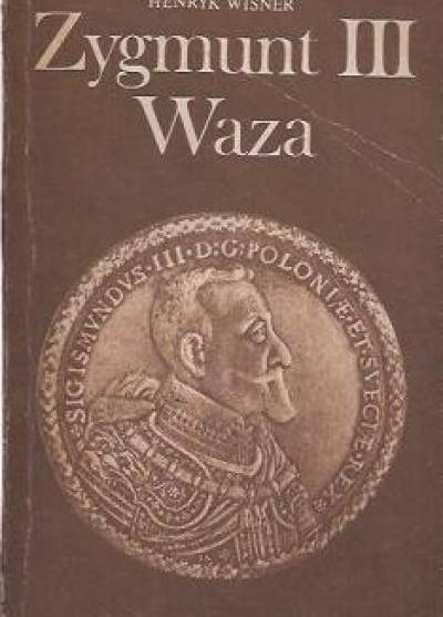 Henryk Wisner - Zygmunt III Waza