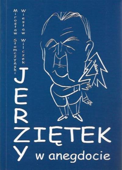 M. Słomczyński, W. Wiczek - Jerzy Ziętek w anegdocie