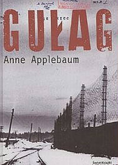 Anne Applebaum - Gułag