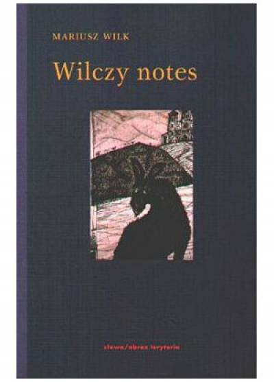 Mariusz Wilk - Wilczy notes