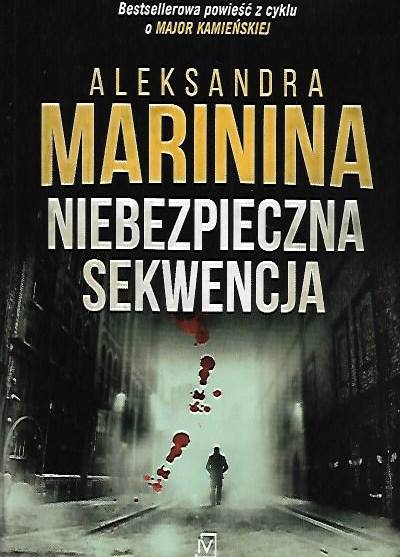 Aleksandra Marinina - Niebezpieczna sekwencja