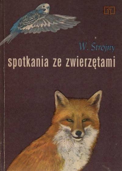 Władysław Strojny - Spotkania ze zwierzętami