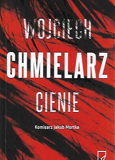 Wojciech Chmielarz - Cienie
