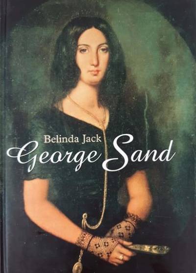 Belinda Jack - George Sand