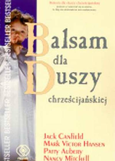 CAnfield, Hansen, Aubrey, Mitchell - Balsam dla duszy chrześcijańskiej