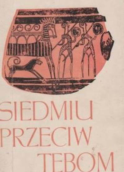 Aleksander Krawczuk - Siedmiu przeciw Tebom