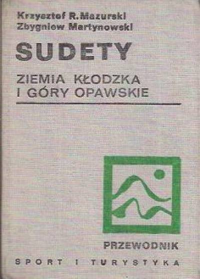 Z. Martynowski, K. R. Mazurski - Sudety. Ziemia Kłodzka i Góry Opawskie. Przewodnik